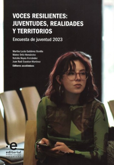 Voces resilientes: juventudes, realidades y territorios