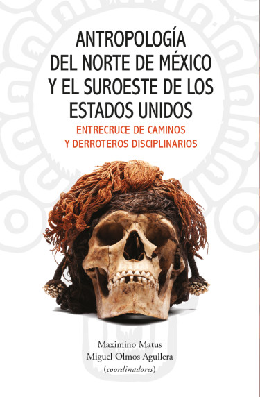 Antropología del norte de México y el suroeste de los Estados Unidos