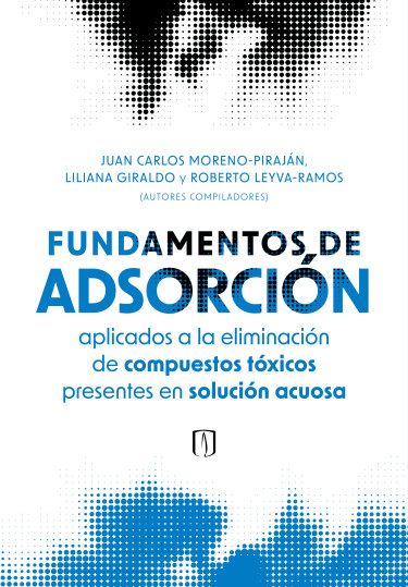 Portada de la publicación Fundamentos de adsorción aplicados a la eliminación de compuestos tóxicos presentes en solución acuosa