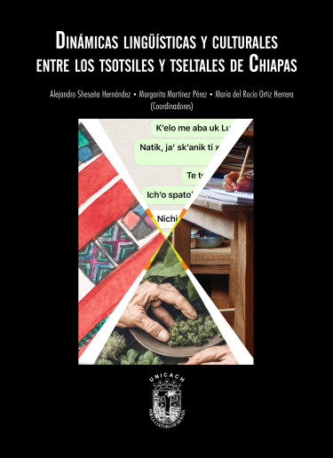 Dinámicas lingüísticas  y culturales entre los tsotsiles  y tseltales de Chiapas