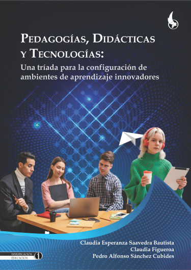 Pedagogías, didácticas y tecnologías: