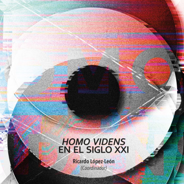 Homo videns en el siglo XXI