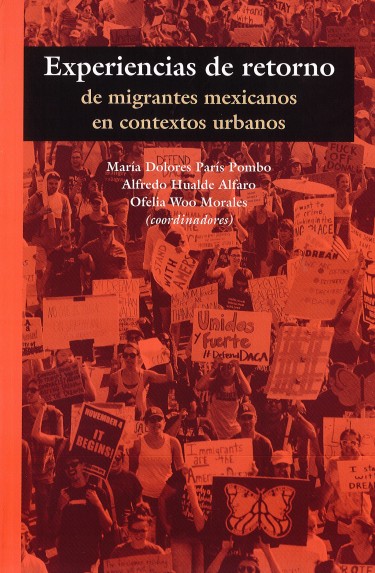 Experiencias de retorno de migrantes mexicanos en contextos urbanos