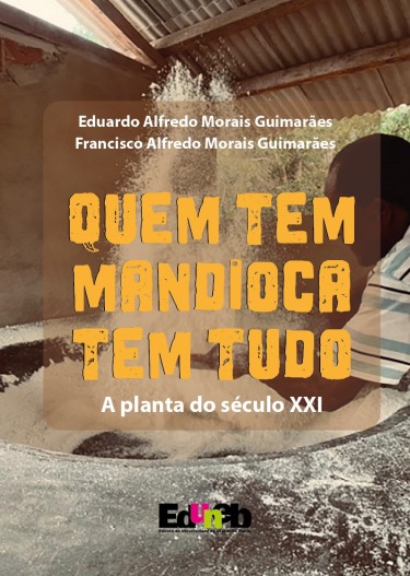 Quem tem Mandioca tem tudo