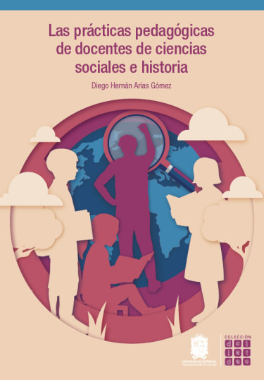 Portada: Las prácticas pedagógicas de docentes de ciencias sociales e historia