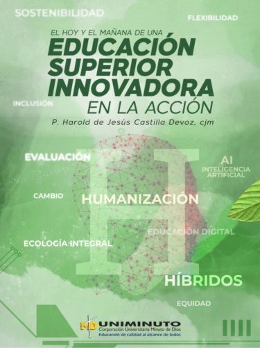 El hoy y el mañana de una educación superior innovadora en acción
