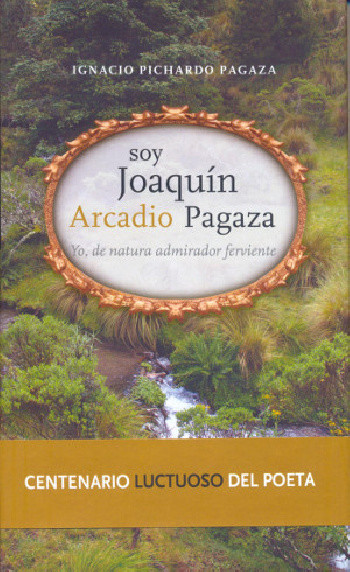 Soy Joaquín Arcadio Pagaza