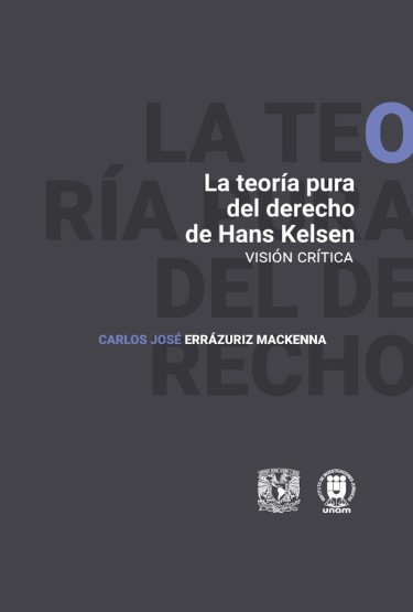 La teoría pura del derecho de Hans Kelsen. Visión crítica