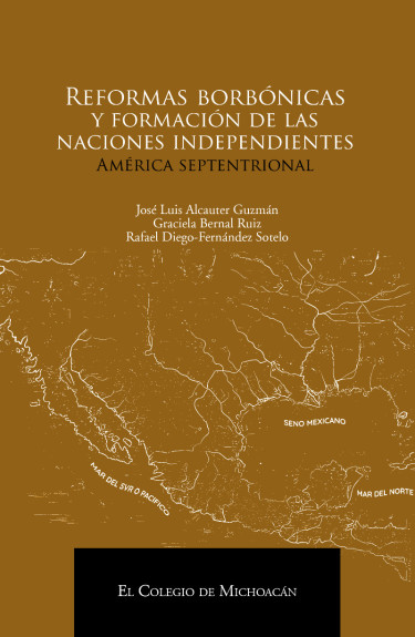 Reformas Borbónicas y Formación de Las Naciones Independientes