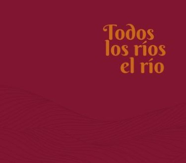 Todos los ríos el río