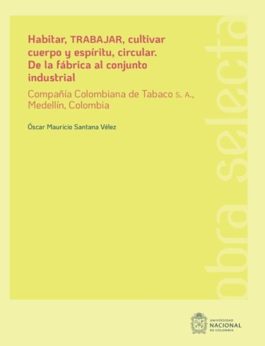 Habitar, trabajar, cultivar cuerpo y espíritu, circular