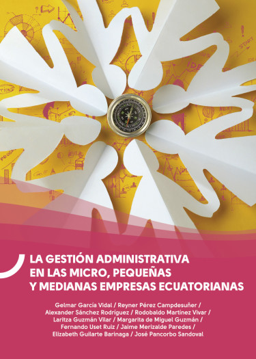 La gestión administrativa en las micro, pequeñas y medianas empresas ecuatorianas