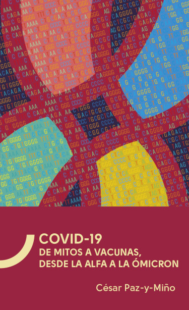 COVID-19. De mitos a vacunas, desde la alfa a la ómicron