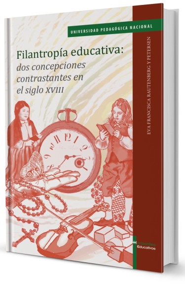 Filantropía educativa: dos concepciones contrastantes en el siglo xviii