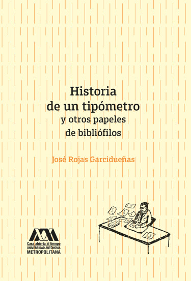 Historia de un tipómetro y otros papeles de bibliófilos