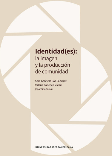 Identidad(es): la imagen y la producción de comunidad