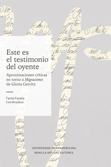 Este es el testimonio del oyente: aproximaciones críticas en torno a migraciones de Gloria Gervitz