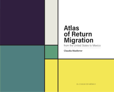 Atlas of Return Migration from the United States to Mexico
