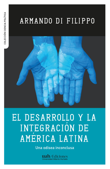 EL DESARROLLO Y LA INTEGRACIÓN DE AMÉRICA LATINA