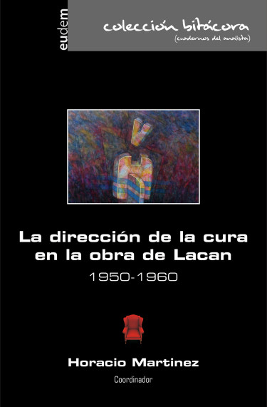 La dirección de la cura en la obra de Lacán