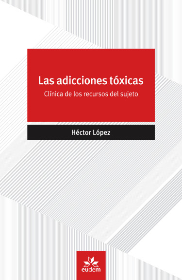 Las adicciones tóxicas