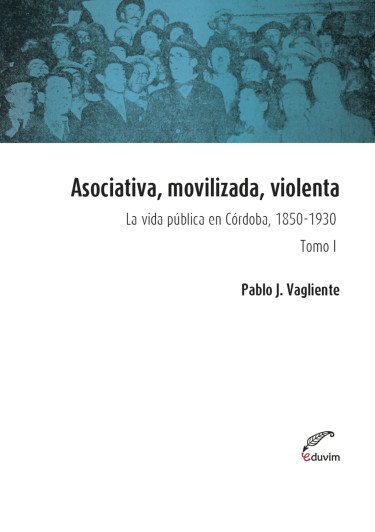 Asociativa, movilizada, violenta