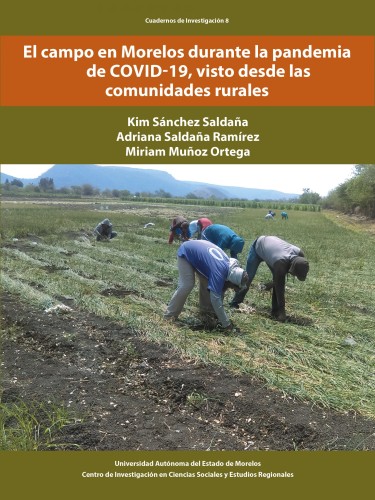 El campo en Morelos durante la pandemia de COVID-19, visto desde las comunidades rurales