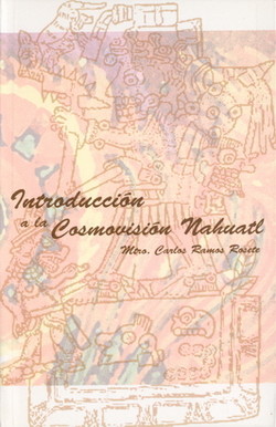 Introducción a la cosmovisión náhuatl