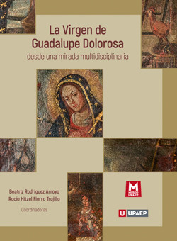 La Virgen de Guadalupe Dolorosa