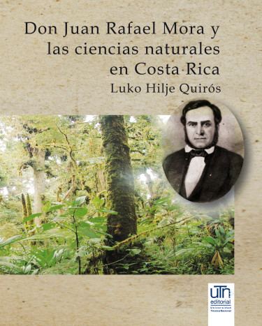 Don Juan Rafael Mora y las ciencias naturales en Costa Rica