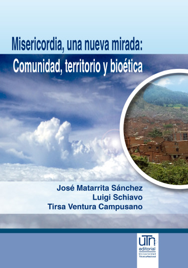 Misericordia, una nueva mirada: Comunidad, territorio y bioética