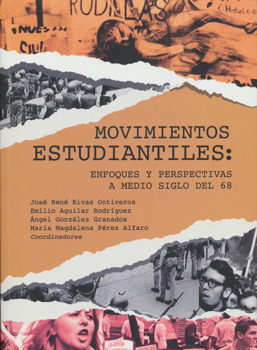 Movimientos estudiantiles: enfoques y perspectivas a medio siglo del 68