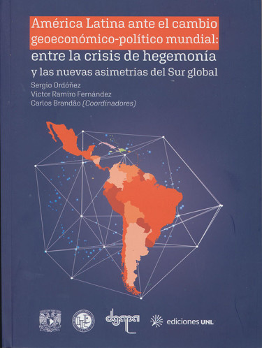 **_PRUEBaaaAARR. América Latina ante el cambio geoeconómico-político mundial: entre la crisis de hegemonía y las nuevas asimetrías del Sur global