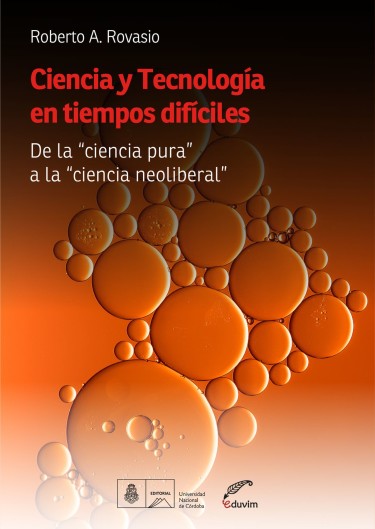 Ciencia y Tecnología en tiempos difíciles
