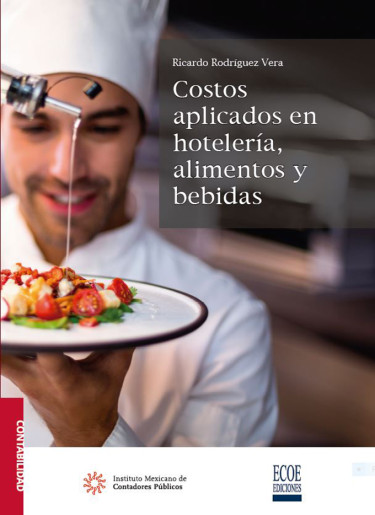 Costos aplicados en hotelería, alimentos y bebidas