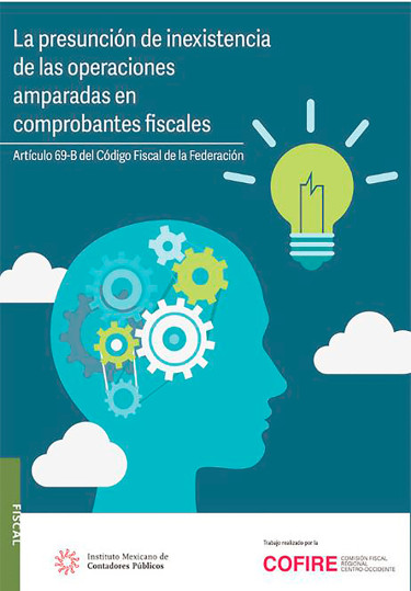 La presunción de inexistencia de las operaciones amparadas en comprobantes fiscales.