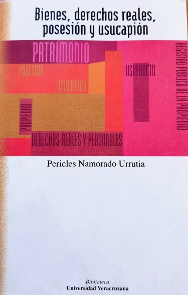 Bienes, derechos reales, posesión y usucapión