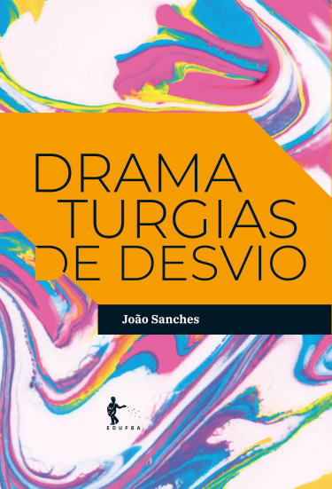 Dramaturgias de desvio