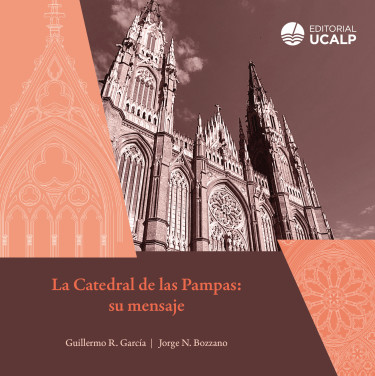 La Catedral de las Pampas: su mensaje