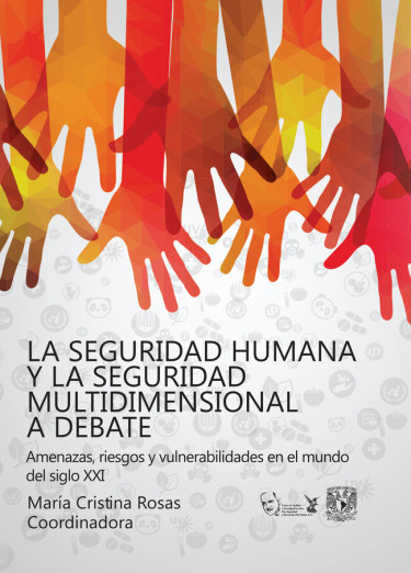 La seguridad humana y la seguridad multidimensional a debate. Vulnerabilidades, riesgos y amenazas