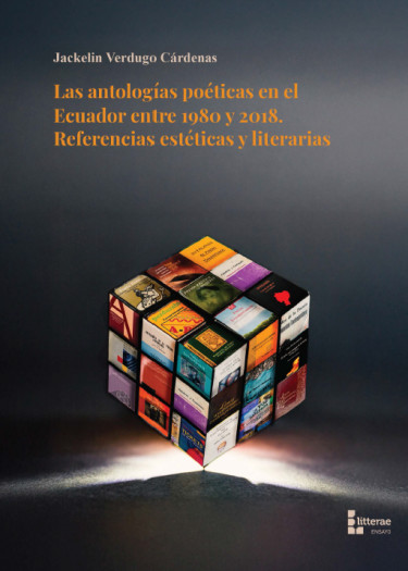 Las antologías poéticas en el Ecuador entre 1980 y 2018. Referencias estéticas y literarias