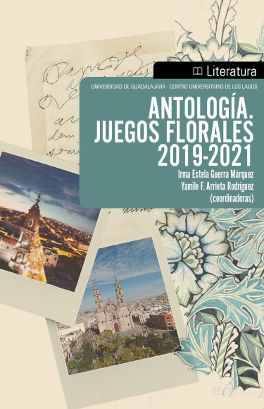 Antología. Juegos florales 2019-2021