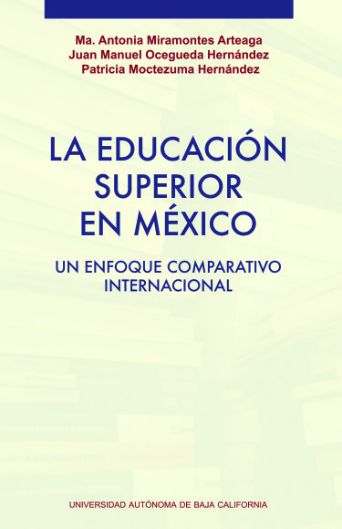 La educación superior en México. Un enfoque comparativo internacional