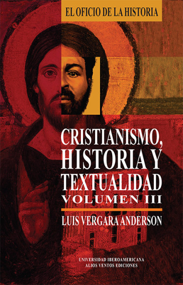 Cristianismo, historia y textualidad, volumen III