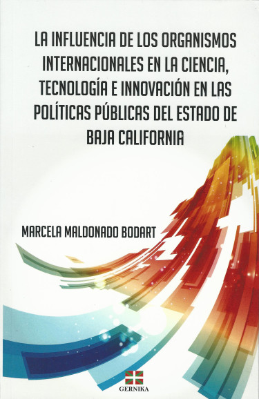 La influencia de los organismos internacionales en la ciencia, tecnología e innovación en las políticas públicas del  estado de Baja California
