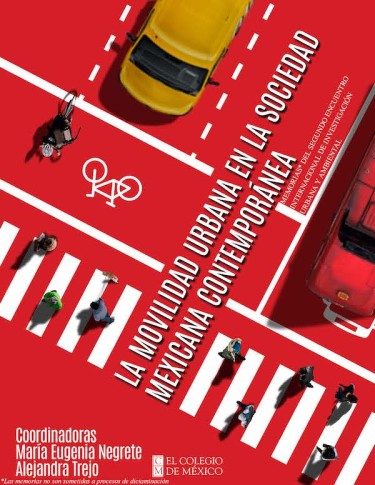 La movilidad urbana en la sociedad mexicana contemporánea.
