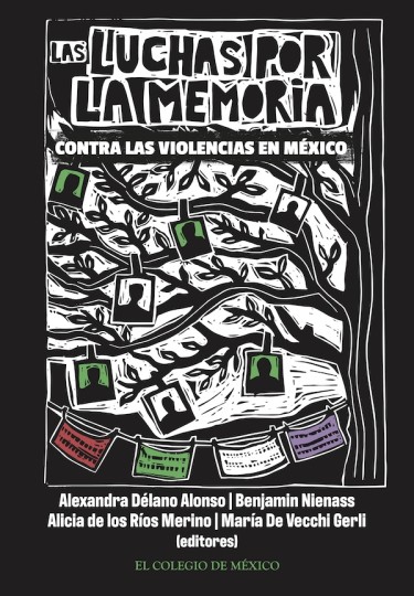 Las luchas por la memoria contra las violencias en México