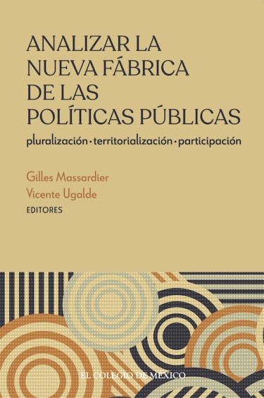 Analizar la nueva fábrica de las políticas públicas.
