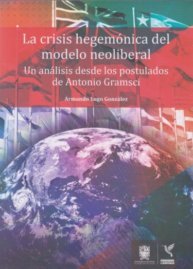 La crisis hegemónica del modelo neoliberal