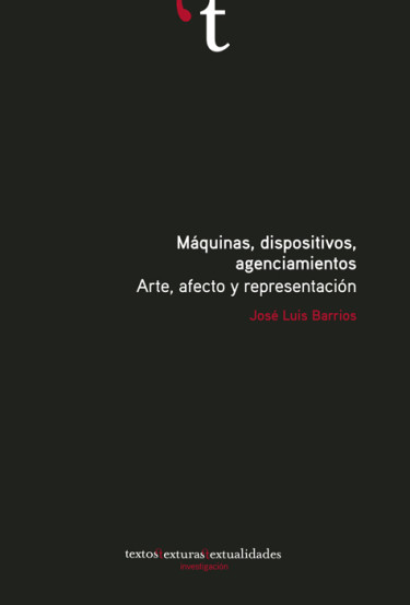 Máquinas, dispositivos, agenciamientos: arte, afecto y representación